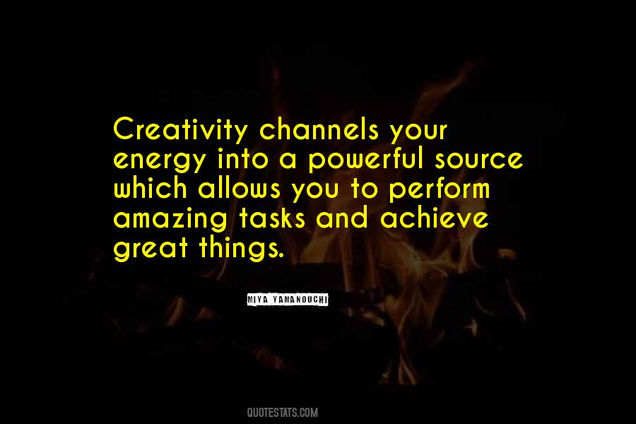 Energy And Creativity Quotes #781994
