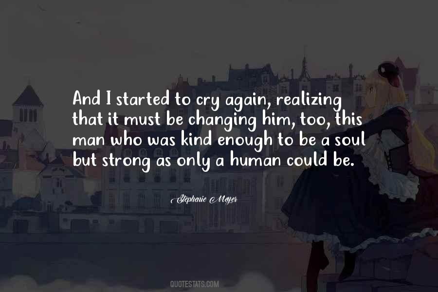 Started To Cry Quotes #1785673