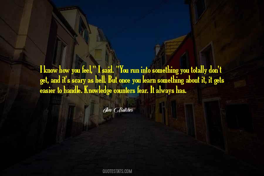 Fear And Knowledge Quotes #1278782