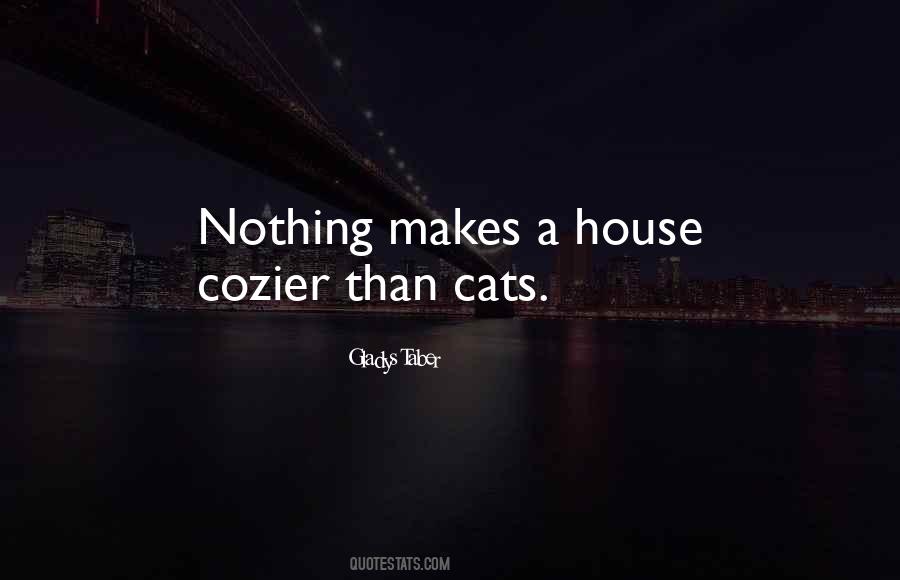 Cat House Quotes #1096994