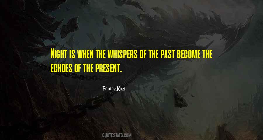 Echoes Of The Past Quotes #1231295