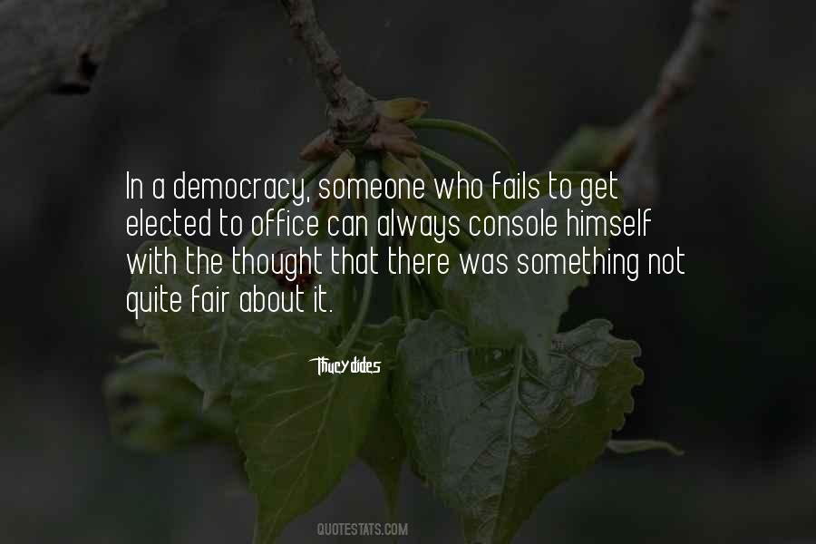 Democracy Fails Quotes #1686724