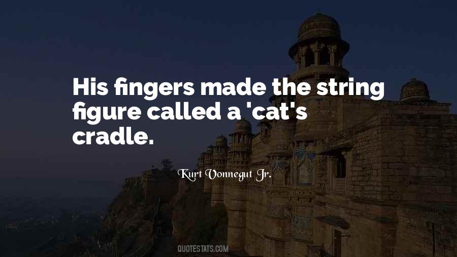 Cat's Cradle Quotes #931567