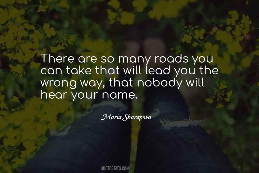 Quotes About The Roads We Take #1212548