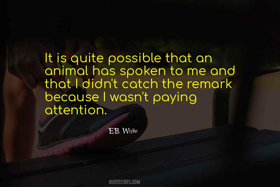 Catch Your Attention Quotes #1171662