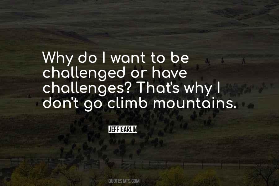 Climb Mountains Quotes #299721