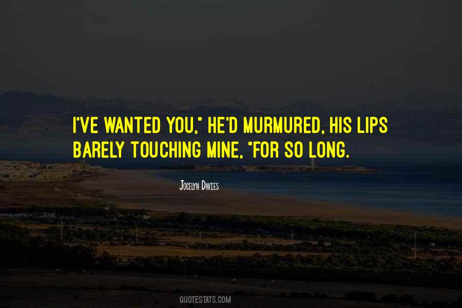 Quotes About Lips Touching #1548948