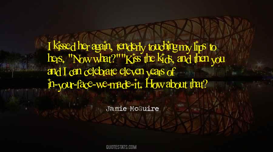 Quotes About Lips Touching #1734032