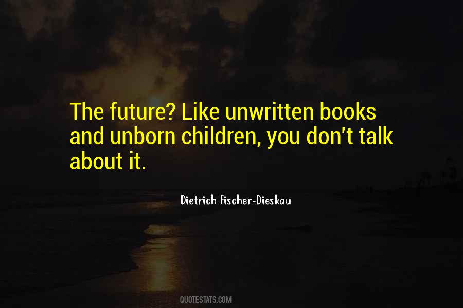 Future Is Unwritten Quotes #1068855