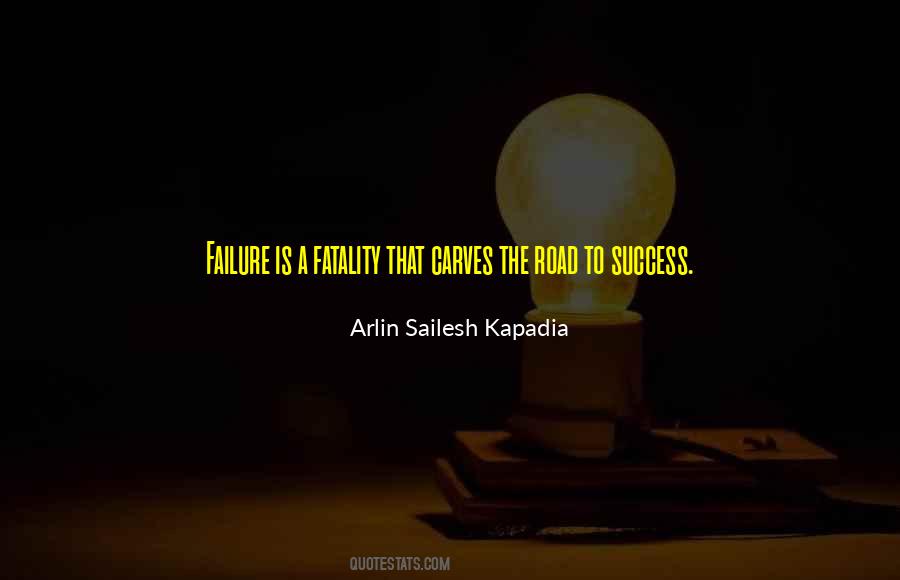 Quotes About The Road To Success #1057540