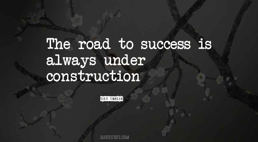 Quotes About The Road To Success #1109771