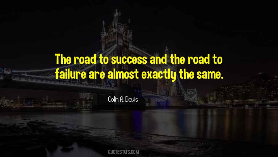 Quotes About The Road To Success #1550450