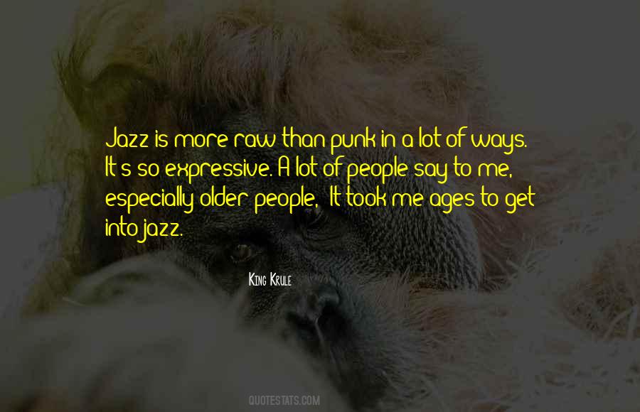 People Older Than Quotes #1018555