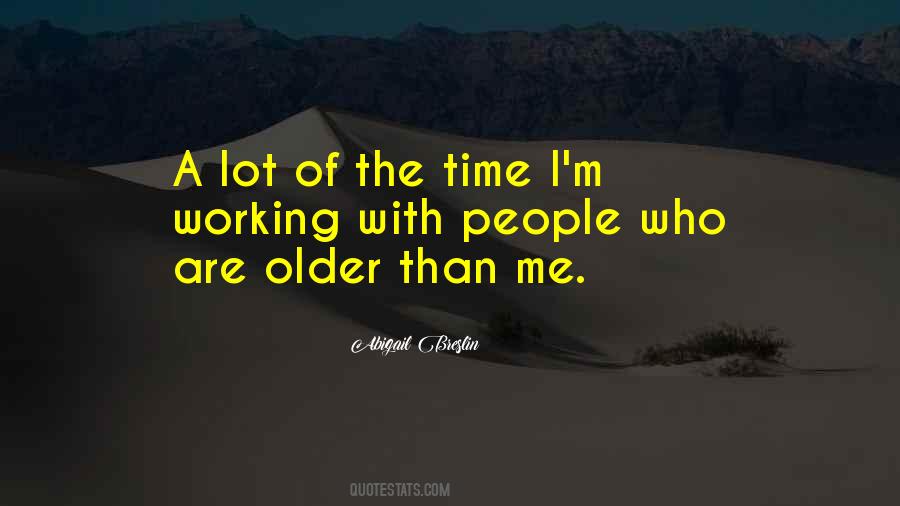 People Older Than Quotes #1823295