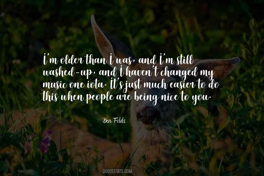 People Older Than Quotes #864514