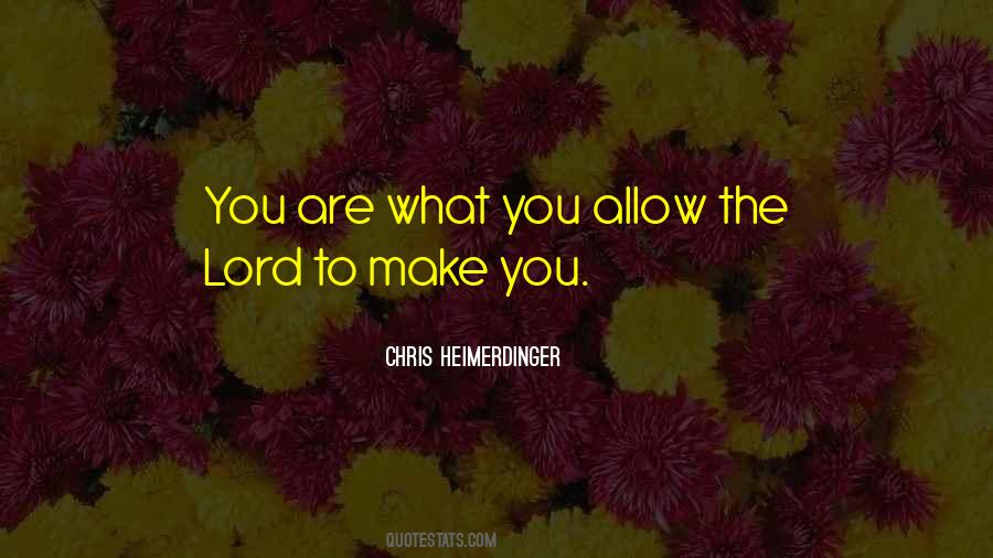 You Are What You Allow Quotes #1213455