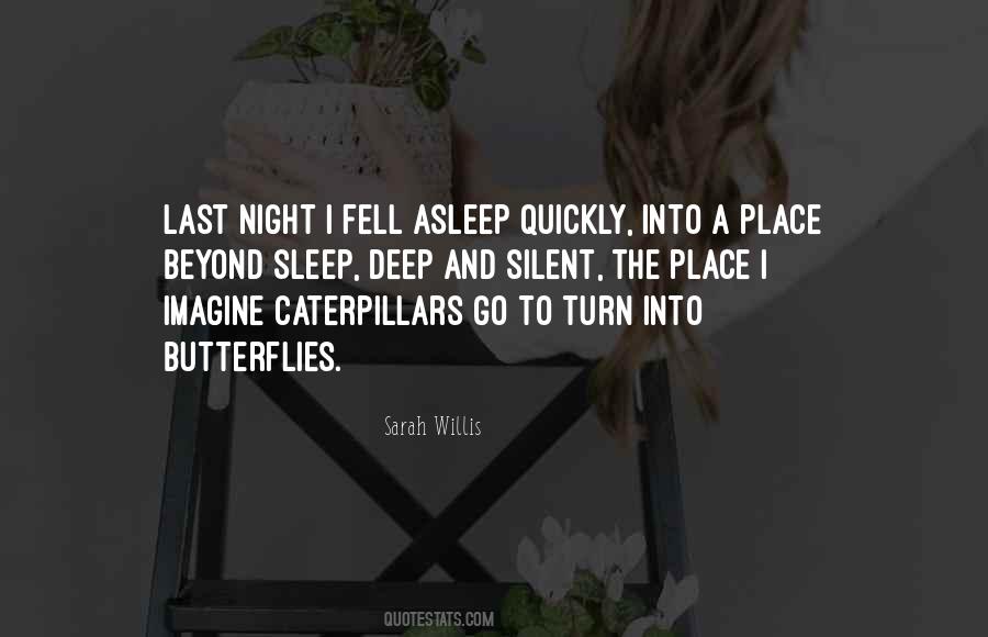 Caterpillars Into Butterflies Quotes #1845300