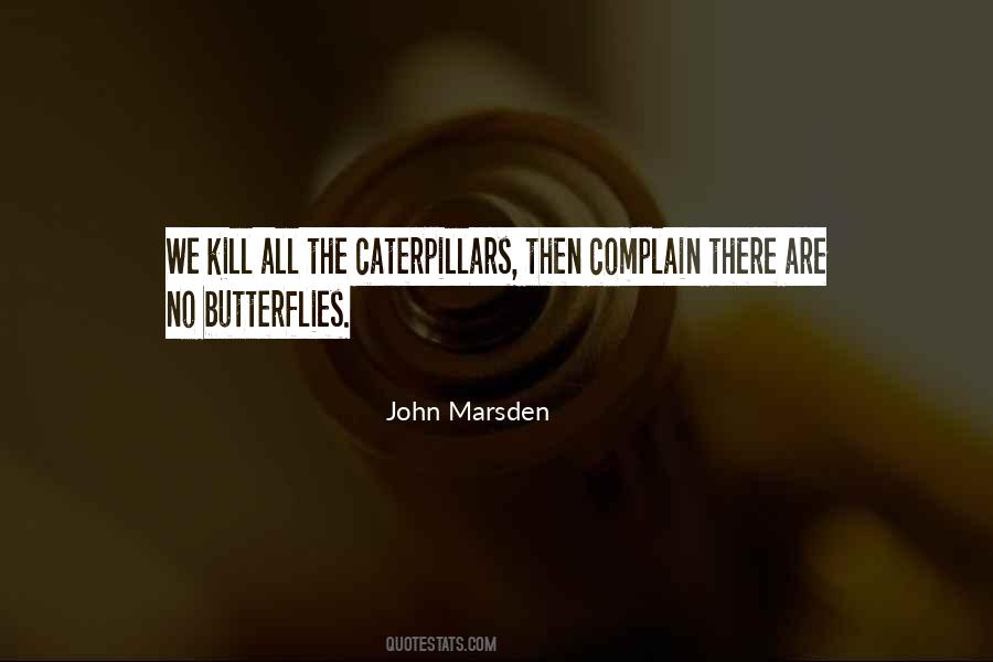 Caterpillars Into Butterflies Quotes #269452