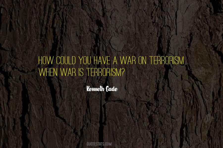 War Or Terrorism Quotes #1773517