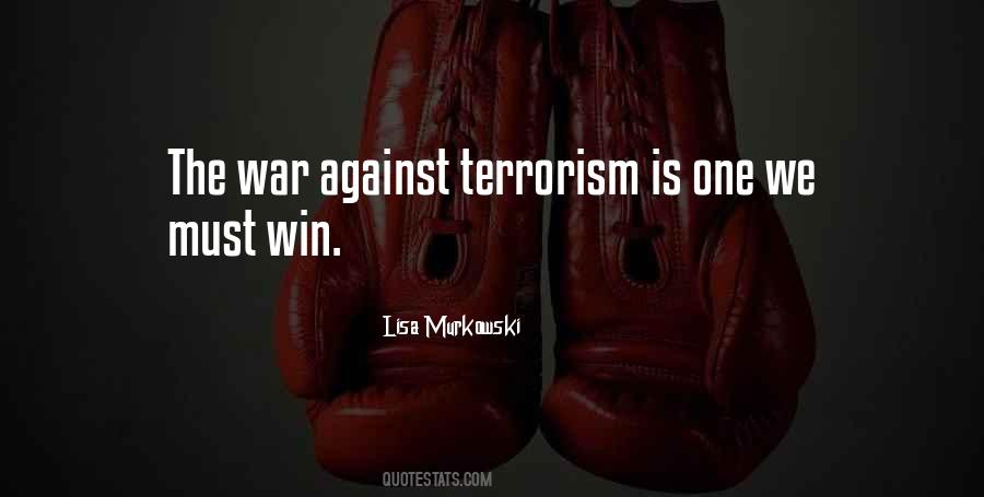 War Or Terrorism Quotes #356236