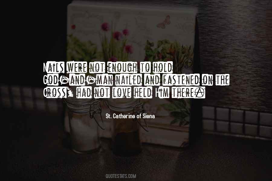 Catherine Siena Quotes #1538194