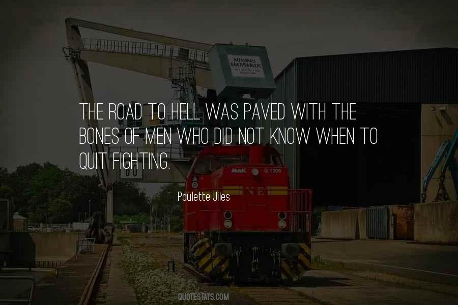 Quotes About The Road To Hell #1006061