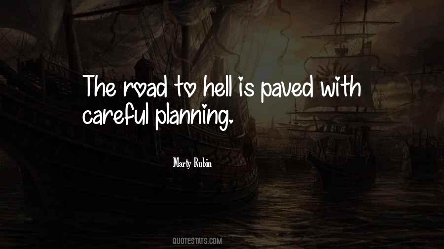 Quotes About The Road To Hell #1289905