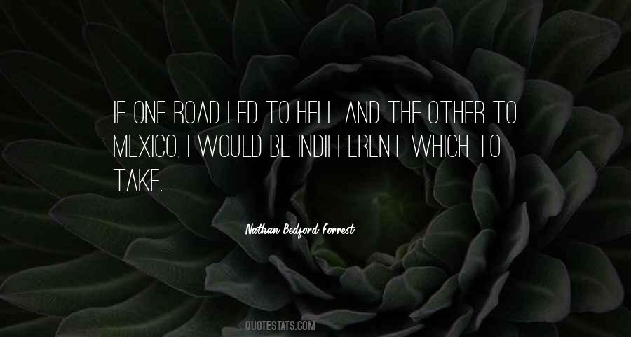 Quotes About The Road To Hell #1571237