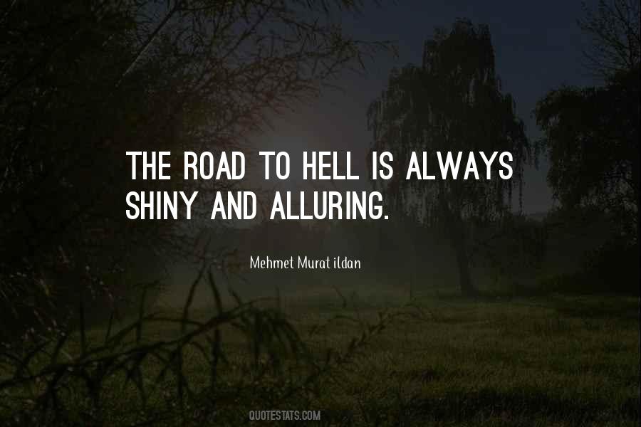Quotes About The Road To Hell #1611799