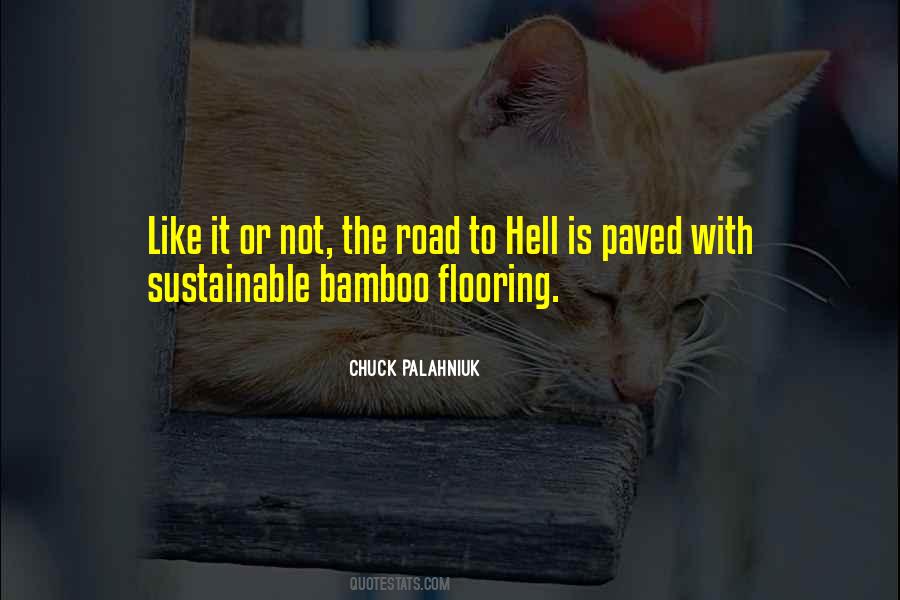 Quotes About The Road To Hell #168952