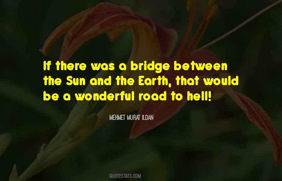 Quotes About The Road To Hell #1783930