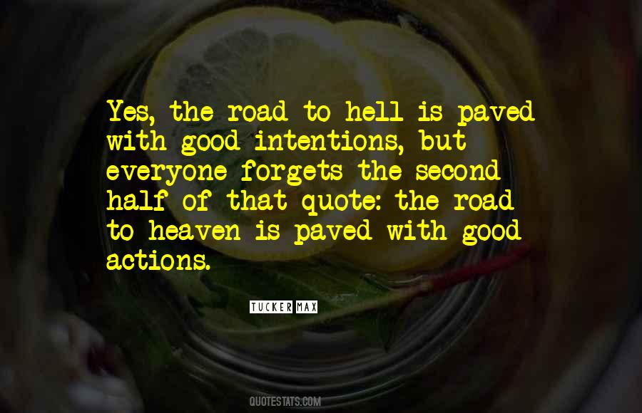 Quotes About The Road To Hell #272566