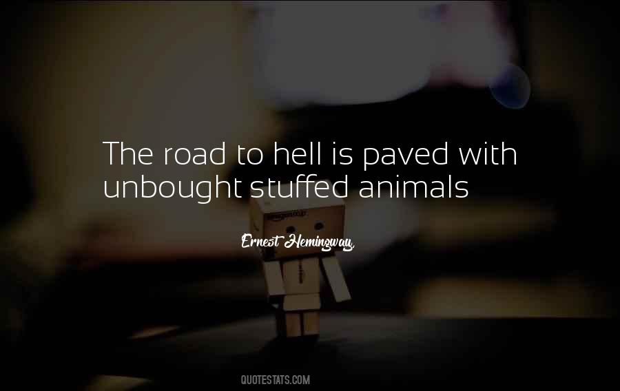 Quotes About The Road To Hell #328561