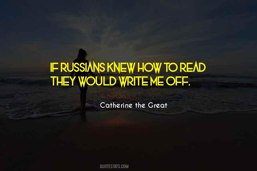 Catherine The Great's Quotes #1255059