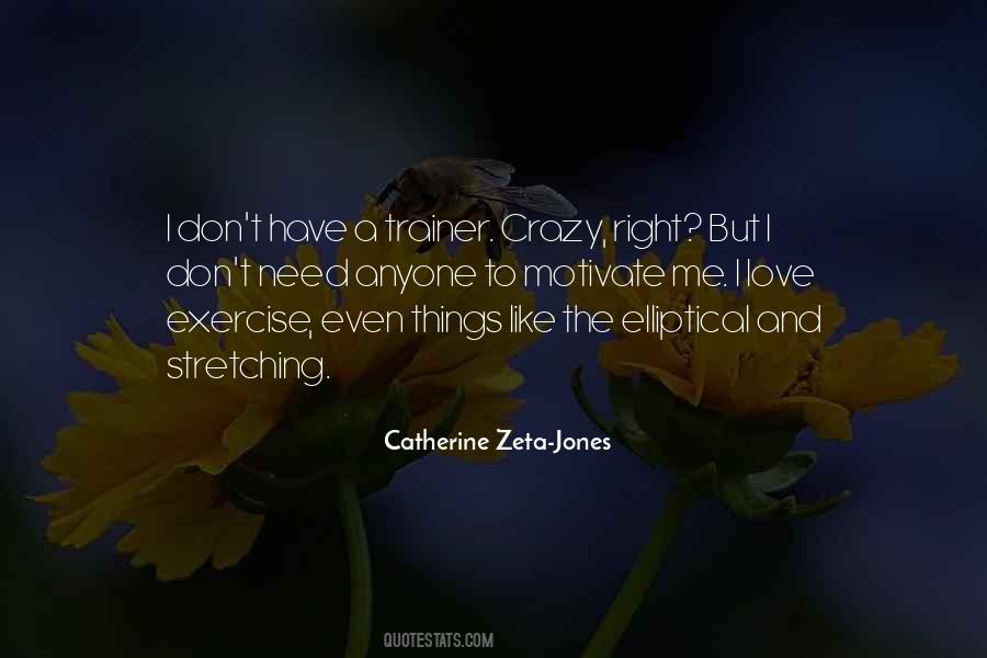 Catherine Zeta Quotes #1278363