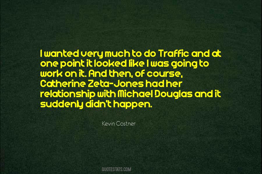 Catherine Zeta Quotes #1839496