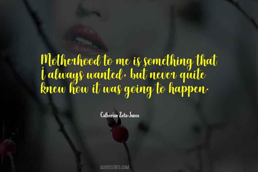 Catherine Zeta Quotes #47264