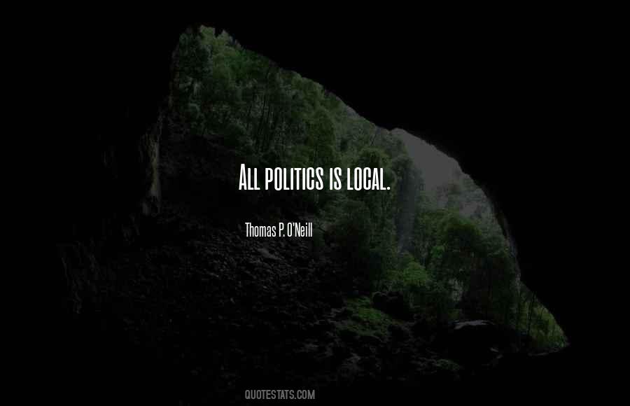 Politics Is Local Quotes #526095