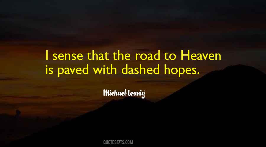Quotes About The Road To Heaven #541895