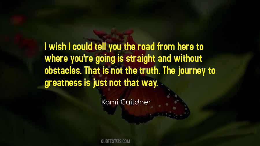 Quotes About The Road To Greatness #1017096