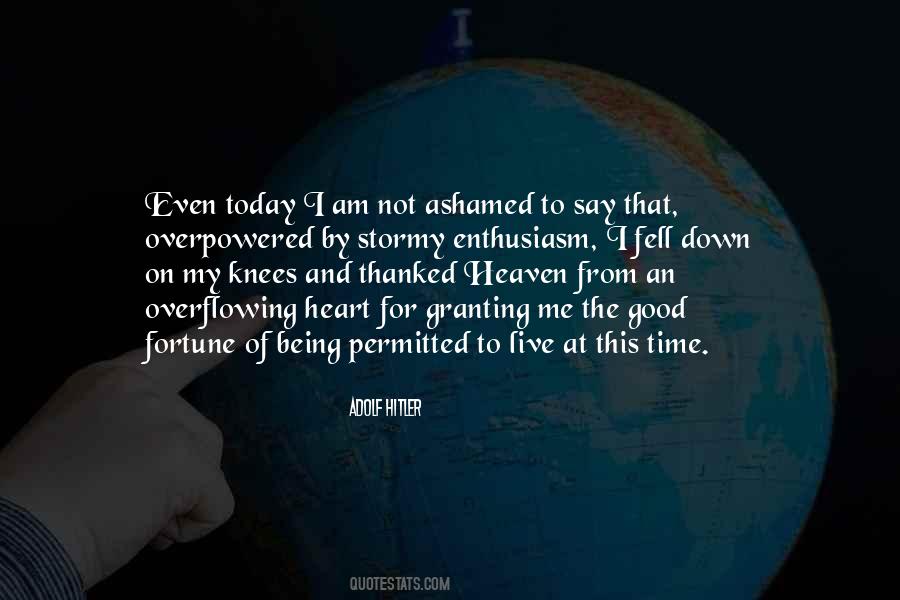 My Heart Is Overflowing Quotes #865187