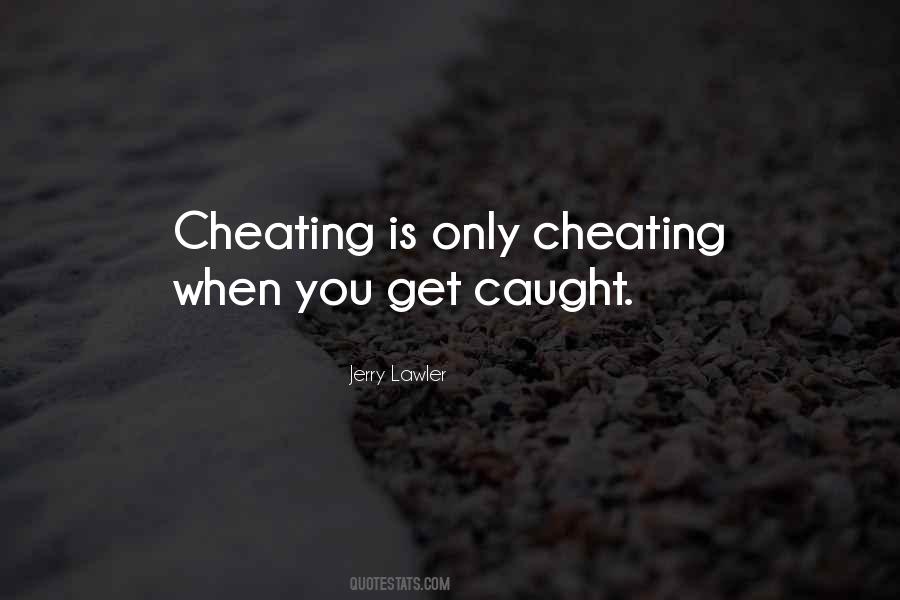 Caught Out Cheating Quotes #265619