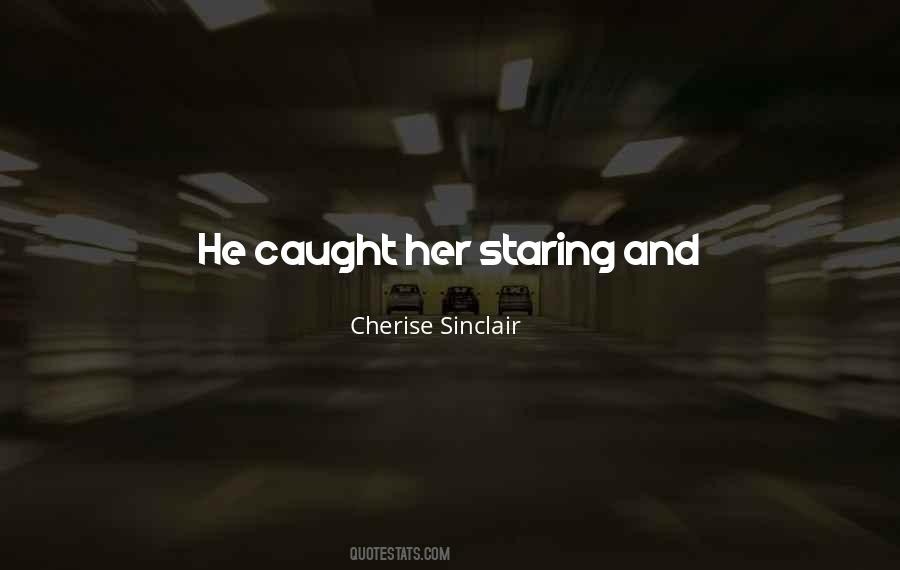 Caught You Staring At Me Quotes #1312539