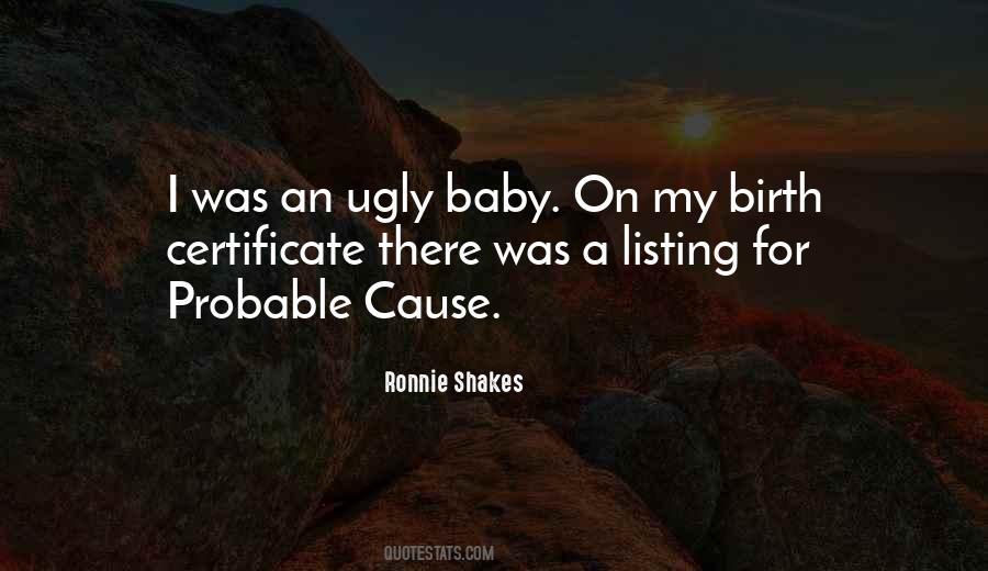Cause Baby Quotes #1425541