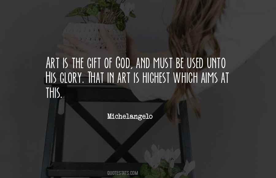 Gift And Art Quotes #253421