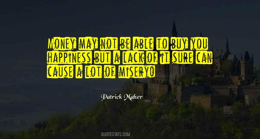 Cause Happiness Quotes #1357554