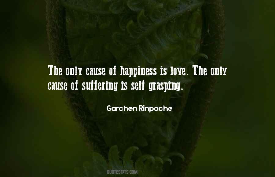 Cause Happiness Quotes #1703743
