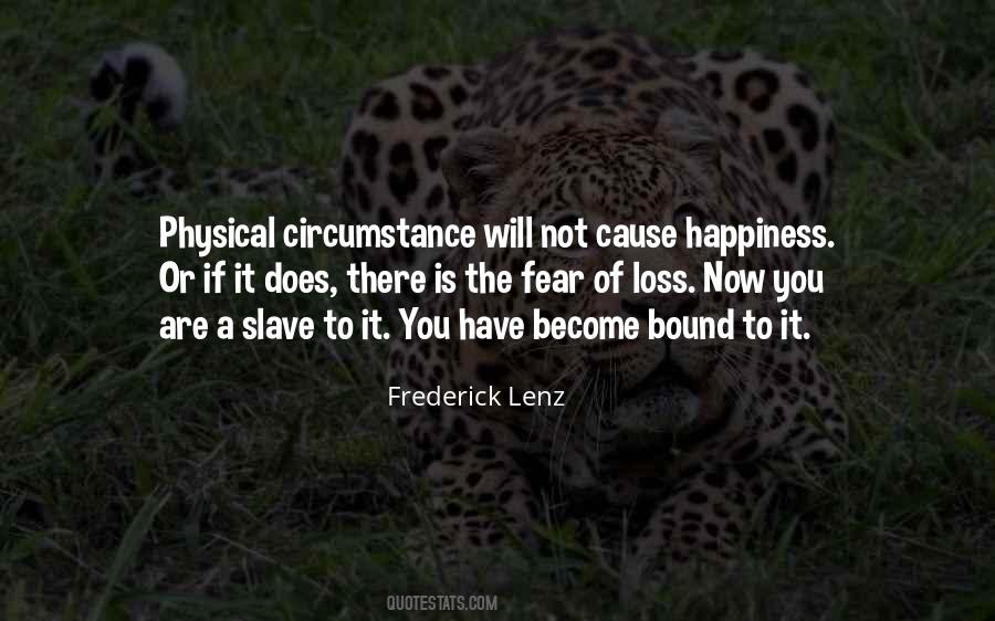 Cause Happiness Quotes #1719573
