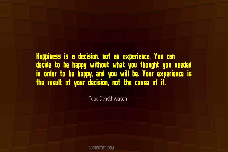 Cause Of Happiness Quotes #69643