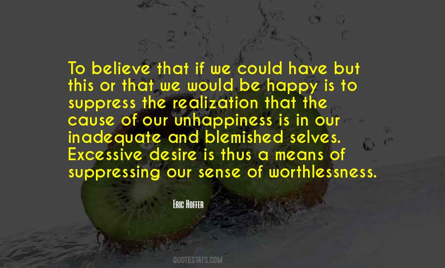 Cause Of Happiness Quotes #705635